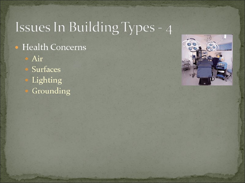 Health Concerns Air Surfaces Lighting Grounding Issues In Building Types - 4